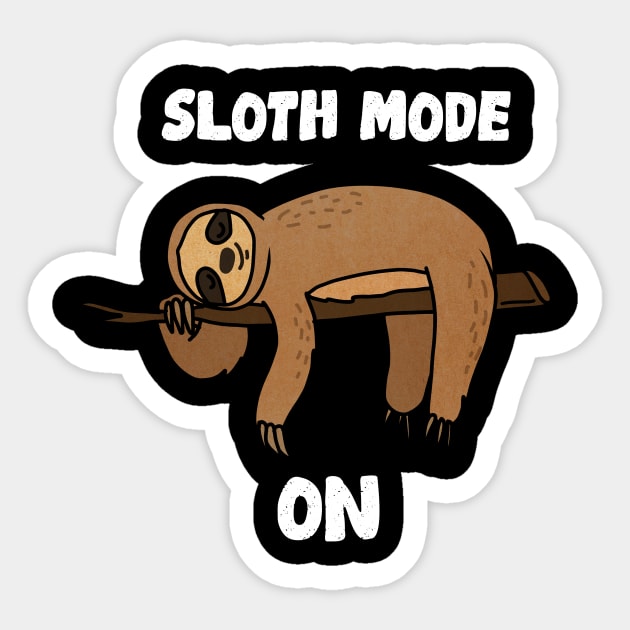 Sloth Mode, Sloth Lover Sticker by logiamerch